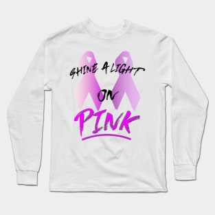 Breast Cancer Awareness Month: Shine a Light on Pink Long Sleeve T-Shirt